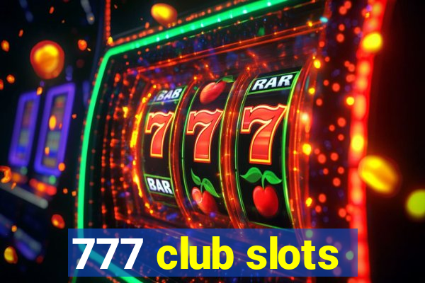 777 club slots